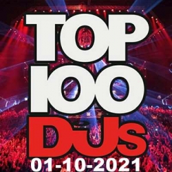 VA - Top 100 DJs Chart [01.10] (2021) MP3 скачать торрент альбом