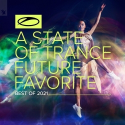 VA - A State Of Trance: Future Favorite Best Of 2021 (2021) MP3 скачать торрент альбом