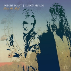 Robert Plant & Alison Krauss - Raise The Roof [24-bit Hi-Res] (2021) FLAC скачать торрент альбом
