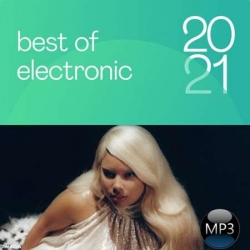 VA - Best Of Electronic (2021) MP3 скачать торрент альбом