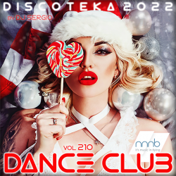 VA - Дискотека 2022 Dance Club Vol. 210 Новогодний выпуск! (2021) MP3 скачать торрент альбом