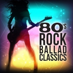 VA - 80s Rock Ballad Classics (2021) MP3 скачать торрент альбом