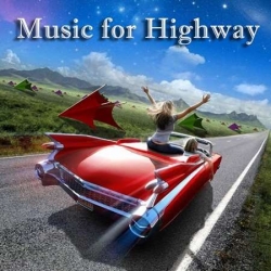 VA - Music for Highway (2022) MP3 скачать торрент альбом
