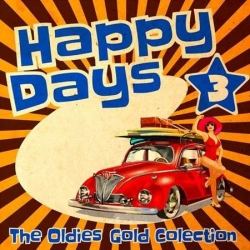 VA - Happy Days - The Oldies Gold Collection [Volume 3] (2022) MP3 скачать торрент альбом