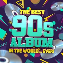 VA - The Best 90s Album In The World...Ever! (2021) MP3 скачать торрент альбом