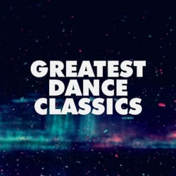 VA - Greatest Dance Classics (2022) MP3 скачать торрент альбом