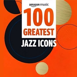 VA - 100 Greatest Jazz Icons (2022) MP3 скачать торрент альбом