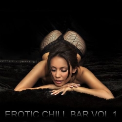 VA - Erotic Chill Bar, Vol. 1 [Sexy Lounge and Chill Out Explosion] (2012) MP3 скачать торрент альбом
