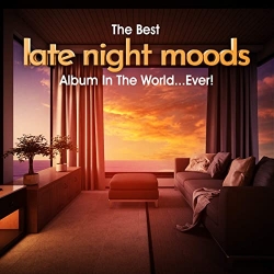 VA - The Best Late Night Moods Album In The World...Ever! (2021) MP3 скачать торрент альбом