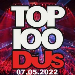 VA - Top 100 DJs Chart [07.05] (2022) MP3 скачать торрент альбом
