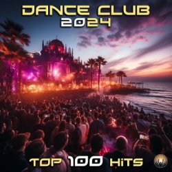 VA - Dance Club 2024 Top 100 Hits (2024) MP3 скачать торрент альбом