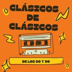 VA - Clásicos De Clásicos De Los 80 Y 90 (2024) MP3 скачать торрент альбом