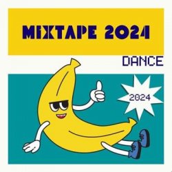 VA - Mixtape 2024 - Dance (2024) MP3 скачать торрент альбом