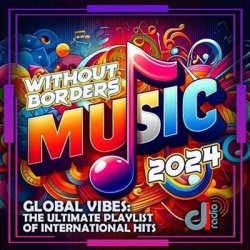 VA - Without Borders Music (2024) MP3 скачать торрент альбом