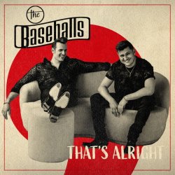 The Baseballs - That's Alright (2024) FLAC скачать