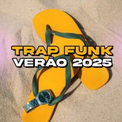 VA - Trap Funk Verão 2025 (2024) MP3 скачать торрент альбом