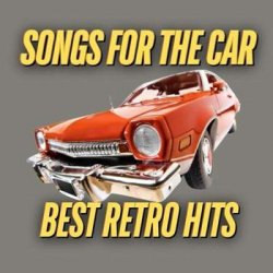 VA - Songs For The Car Best Retro Hits (2024) MP3 скачать торрент альбом