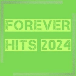 VA - Forever HITS (2024) MP3 скачать торрент альбом