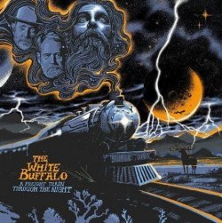 The White Buffalo - A Freight Train Through the Night [Live] (2024) MP3 скачать торрент альбом