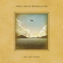 Public Service Broadcasting - The Last Flight (2024) MP3 скачать