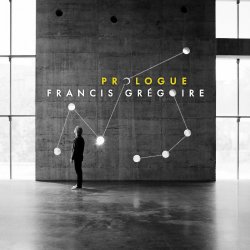 Francis Gregoire - Prologue (2024) MP3 скачать торрент альбом