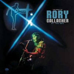 Rory Gallagher - The Best Of Rory Gallagher At The BBC (2024) FLAC скачать торрент альбом