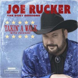 Joe Rucker - Takin' a Walk with Friends: The Duet Sessions (2024) FLAC скачать