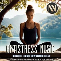 VA - Antistress Chillout Music (2024) MP3 скачать торрент альбом