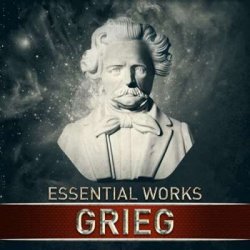 VA - Grieg: Essential Works (2024) MP3 скачать торрент альбом