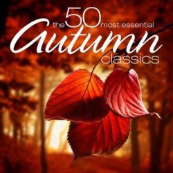 VA - The 50 Most Essential Autumn Classics (2024) MP3 скачать торрент альбом