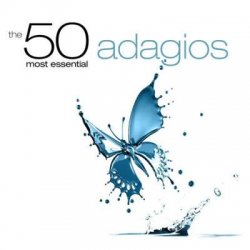 VA - The 50 Most Essential Adagios (2024) MP3 скачать торрент альбом