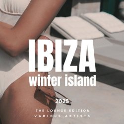 VA - Ibiza Winter Island 2025 [The Lounge Edition] (2024) FLAC скачать