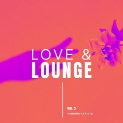 VA - Love & Lounge [Vol. 3] (2024) FLAC скачать торрент альбом