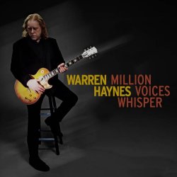 Warren Haynes - Million Voices Whisper (2024) MP3 скачать