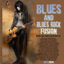 VA - Blues And Rock Blues Fusion (2024) MP3 скачать