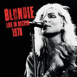 Blondie - Live In Boston 1978 [HQ Remastered] (2024) MP3 скачать