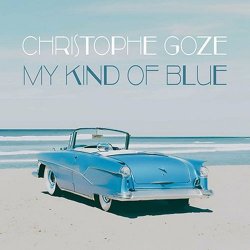 Christophe Goze - My Kind Of Blue (2024) FLAC скачать