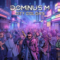 Dominus M - City Colors (2024) MP3 скачать торрент альбом