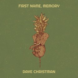 Dave Christman - First Name, Memory (2024) MP3 скачать торрент альбом