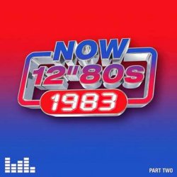 VA - NOW 12" 80s: 1983 – Part Two (2024) MP3 скачать торрент альбом