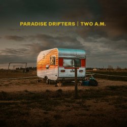 Paradise Drifters - Two A.M. (2024) MP3 скачать торрент альбом