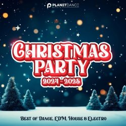 VA - Christmas Dance Party 2024-2025 [Best of Dance, House & Electro] (2024) MP3 скачать