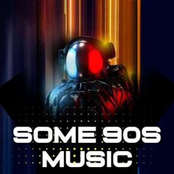 VA - some 90s music greatest songs from the 90s (2024) MP3 скачать торрент альбом