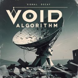 Void Algorithm - Signal Decay (2024) MP3 скачать