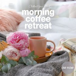 VA - Morning Coffee Retreat: Chillout Your Mind (2024) MP3 скачать